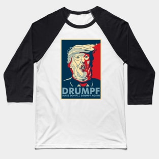 MAKE DONALD DRUMPF AGAIN Baseball T-Shirt